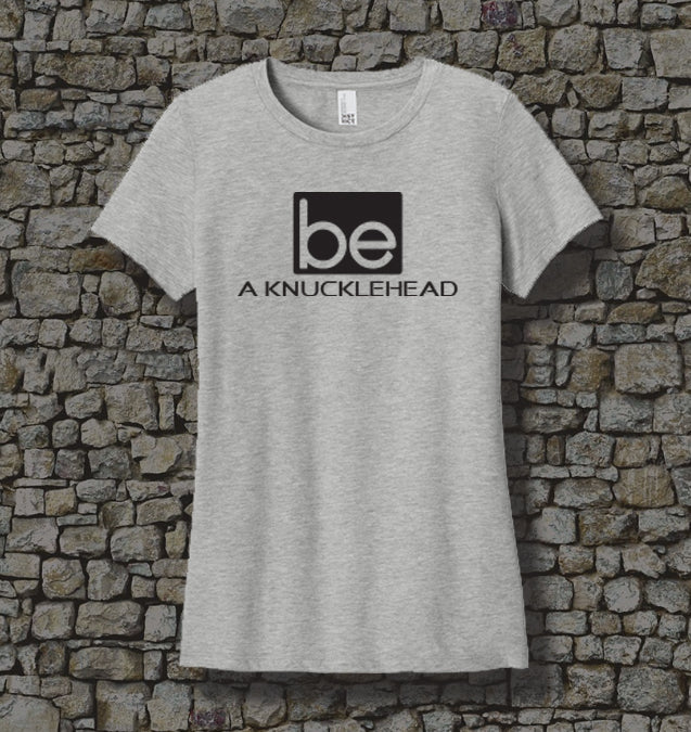 WOMEN - Be a Knucklehead