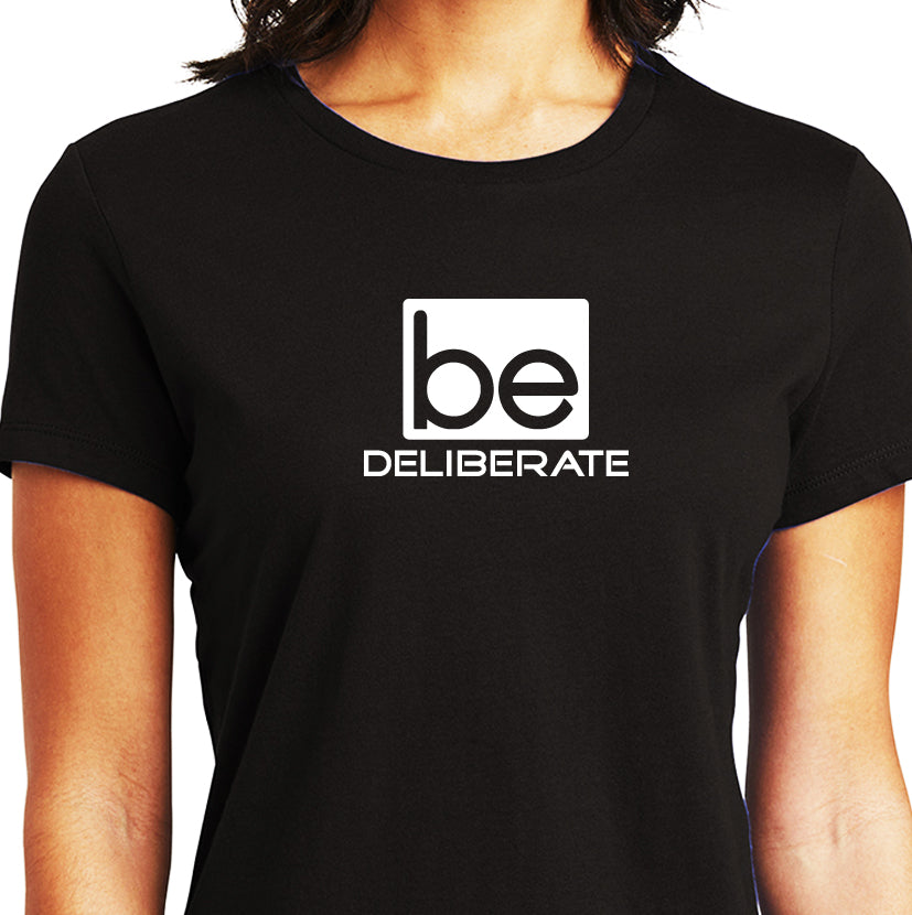 Be Deliberate